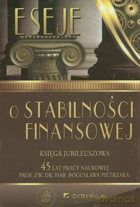 Eseje o stabilności finansowej Księga Jubileuszowa [KSIĄŻKA]