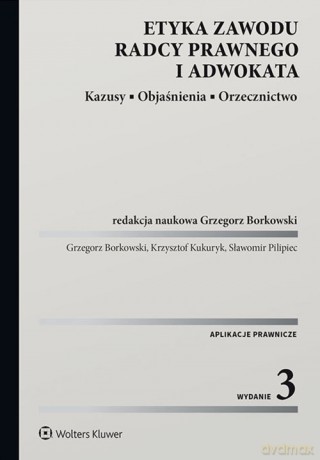 Etyka zawodu radcy prawnego i adwokata [KSIĄŻKA]