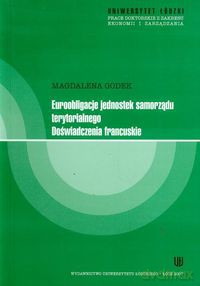 Euroobligacje jednostek samorządu terytorialnego. Doświadczenia francuskie - Magdalena Godek [KSIĄŻKA]