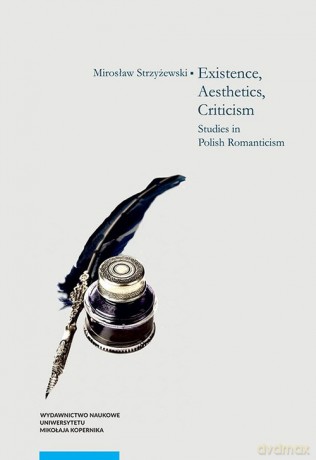 Existence Aesthetics Criticism - Mirosław Strzyżewski [KSIĄŻKA]