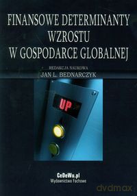 Finansowe determinanty wzrostu w gospodarce globalnej [KSIĄŻKA]