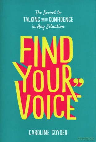 Find Your Voice - Caroline Goyder [KSIĄŻKA]