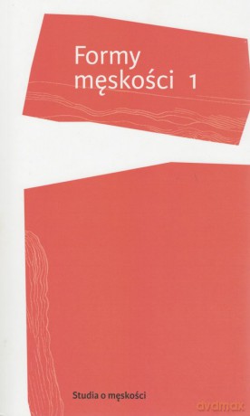 Formy męskości 1 [KSIĄŻKA]
