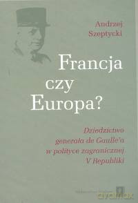 Francja czy Europa - Andrzej Szeptycki [KSIĄŻKA]