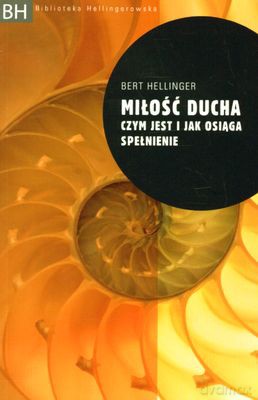 Miłość ducha - Bert Hellinger [KSIĄŻKA]
