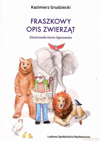 Fraszkowy opis zwierząt - Kazimierz Grudziecki [KSIĄŻKA]