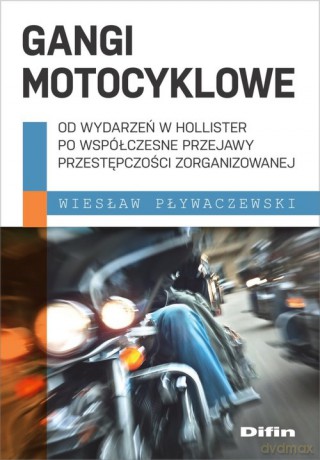 Gangi motocyklowe - Wiesław Pływaczewski [KSIĄŻKA]
