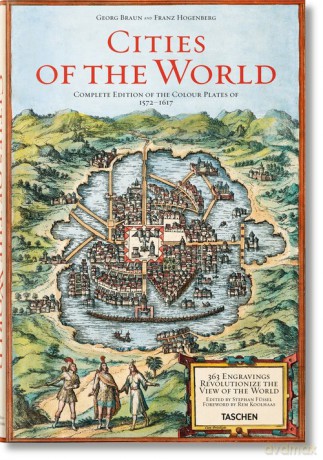 Georg Braun Franz Hogenberg Cities of the World - Stephan Füssel, Rem Koolhaas [KSIĄŻKA]