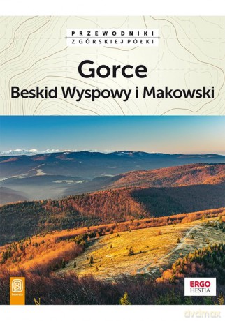 Gorce Beskid Wyspowy i Makowski [KSIĄŻKA]