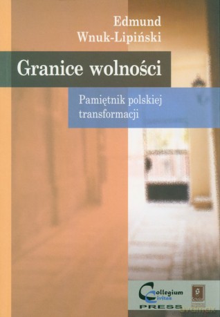 Granice wolności - Edmund Wnuk-Lipiński [KSIĄŻKA]