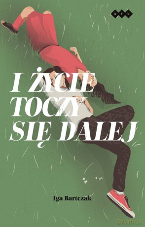 I życie toczy się dalej - Iga Bartczak [KSIĄŻKA]