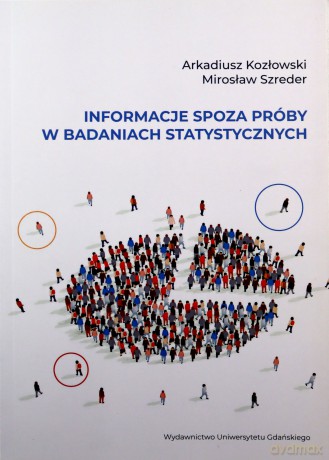 Informacje spoza próby w badaniach statystycznych - Arkadiusz Kozłowski, Mirosław Szreder [KSIĄŻKA]