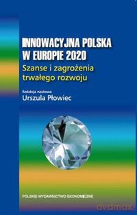 Innowacyjna Polska w Europie 2020 - Urszula Płowiec [KSIĄŻKA]