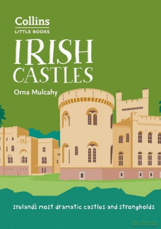 Irish Castles - Orna Mulcahy [KSIĄŻKA]