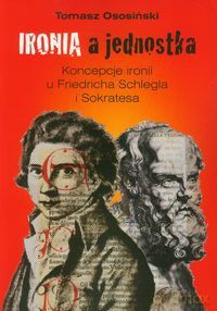 Ironia a jednostka - Tomasz Ososiński [KSIĄŻKA]