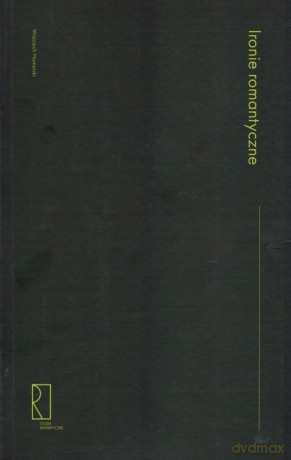 Ironie romantyczne - Wojciech Hamerski [KSIĄŻKA]