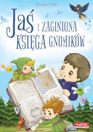Jaś i zaginiona księga gnomików - Jarosław Grzegorz Cieśla [KSIĄŻKA]