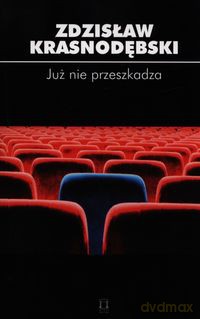 Już nie przeszkadza - Zdzisław Krasnodębski [KSIĄŻKA]