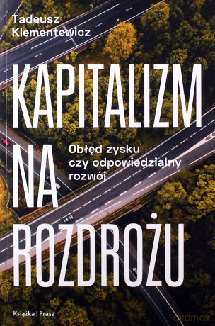 Kapitalizm na rozdrożu - Tadeusz Klementewicz [KSIĄŻKA]