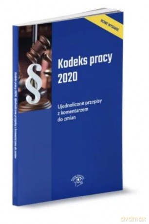 Kodeks pracy 2020 Ujednolicone przepisy z komentarzem do zmian [KSIĄŻKA]