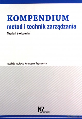 Kompendium metod i technik zarządzania [KSIĄŻKA]