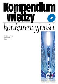 Kompendium wiedzy o konkurencyjności [KSIĄŻKA]