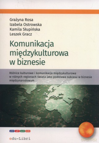 Komunikacja miedzykulturowa w biznesie - Leszek Gracz, Izabela Ostrowska [KSIĄŻKA]