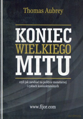Koniec wielkiego mitu [KSIĄŻKA]