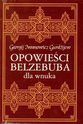 Opowieści Belzebuba dla wnuka - Georgij Iwanowicz Gurdżijew [KSIĄŻKA]
