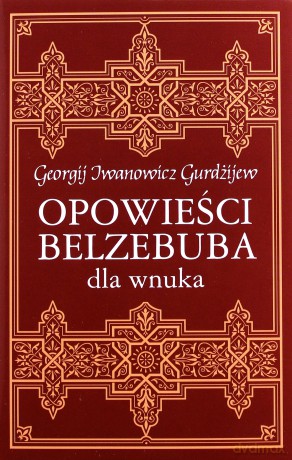 Opowieści Belzebuba dla wnuka - Georgij Iwanowicz Gurdżijew [KSIĄŻKA]
