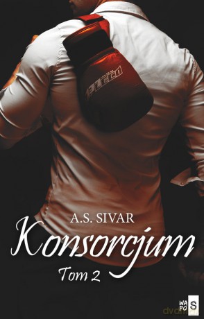 Konsorcjum (Tom 2) - A.S. Sivar [KSIĄŻKA]