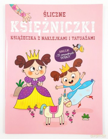 Książeczki z naklejkami i tatuażami Księżniczki [KSIĄŻKA]