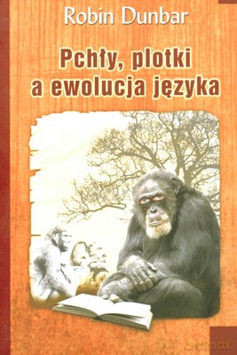 Pchły plotki a ewolucja języka - Robin Dunbar [KSIĄŻKA]