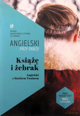 Książę i żebrak. Angielski z Markiem Twainem - Mark Twain, Frank Ilya [KSIĄŻKA]