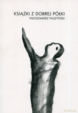Książki z dobrej półki - Włodzimierz Paszyński [KSIĄŻKA]