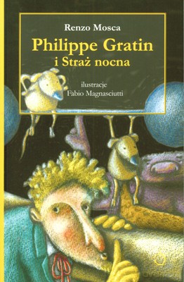 Philippe Gratin i straż nocna - Claudio Comini, Orazio Minneci [KSIĄŻKA]