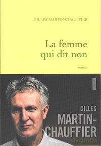 la femme qui dit non - Gilles Martin-Chauffier [KSIĄŻKA]