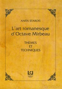 Lart romanesque dOctave Mirbeau - Anita Staroń [KSIĄŻKA]