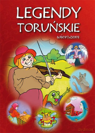 Legendy toruńskie wierszem - Dorota Kaźmierczak [KSIĄŻKA]