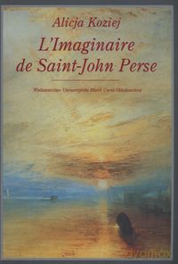 L'Imaginaire de Saint - John Perse - Alicja Koziej [KSIĄŻKA]