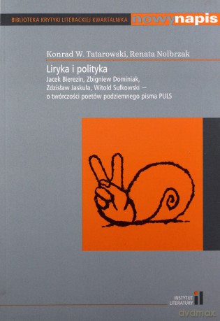 Liryka i polityka - Konrad W. Tatarowski, Renata Nolbrzak [KSIĄŻKA]