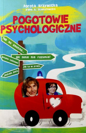 Pogotowie psychologiczne - Dorota Krzywicka, Irena A. Stanisławska [KSIĄŻKA]
