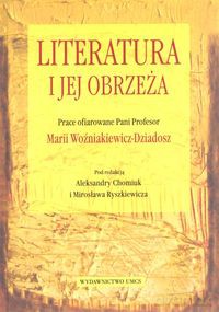 Literatura i jej obrzeża [KSIĄŻKA]