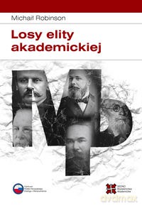 Losy elity akademickiej - Michaił Robinson [KSIĄŻKA]