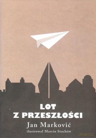 Lot z przeszłości - Jan Marković [KSIĄŻKA]