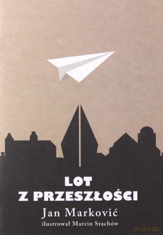 Lot z przeszłości - Jan Marković [KSIĄŻKA]