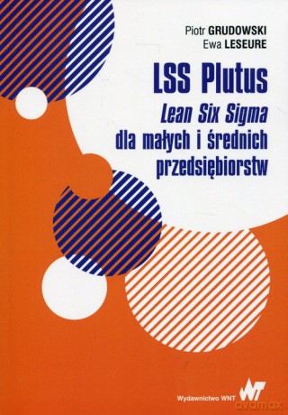 LSS Plutus Lean Six Sigma dla małych i średnich przedsiębiorstw - Piotr Grudowski, Ewa Leseure [KSIĄŻKA]
