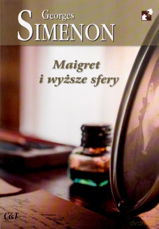 Maigret i wyższe sfery - Georges Simenon [KSIĄŻKA]