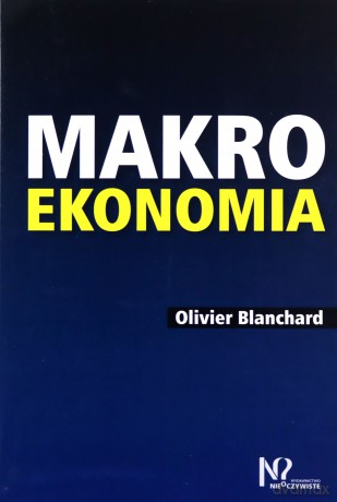 Makroekonomia - Olivier Blanchard [KSIĄŻKA]