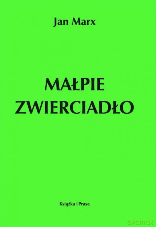 Małpie zwierciadło - Jan Marx [KSIĄŻKA]